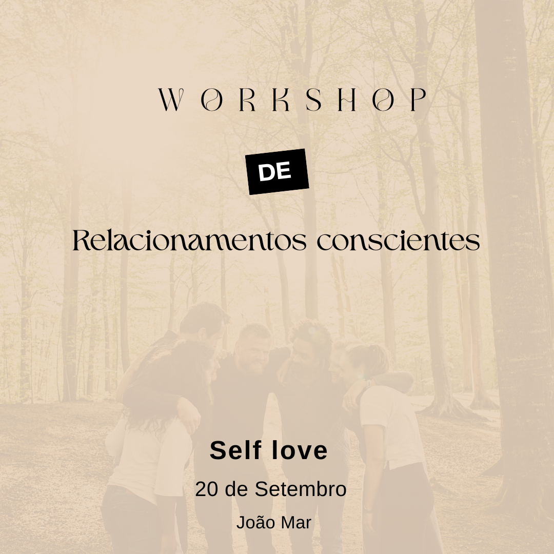 Conscious Relationships Workshop - SELF LOVE