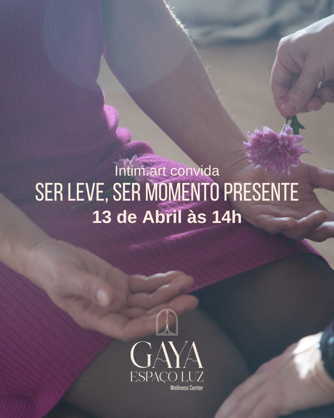 Ser Leve, Ser Momento Presente - 13 de Abril
