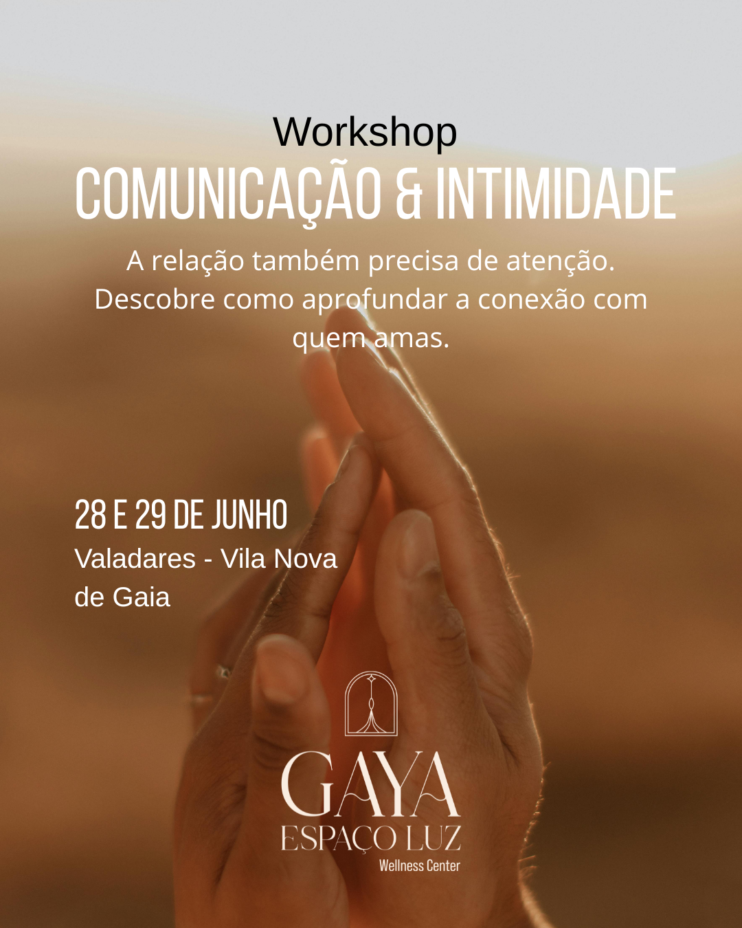 COMUNICAÇÃO e INTIMIDADE - 28 e 29 de Junho